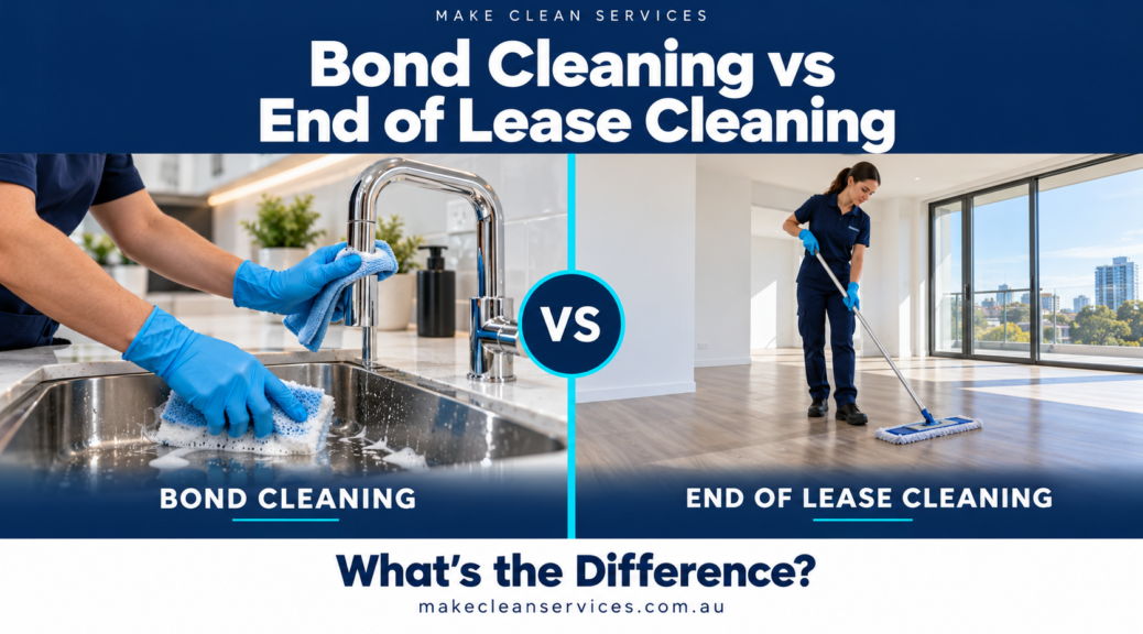 Bond Cleaning vs End of Lease Cleaning: Are They the Same?